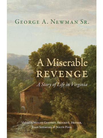 A Miserable Revenge: A Story of Life in Virginia