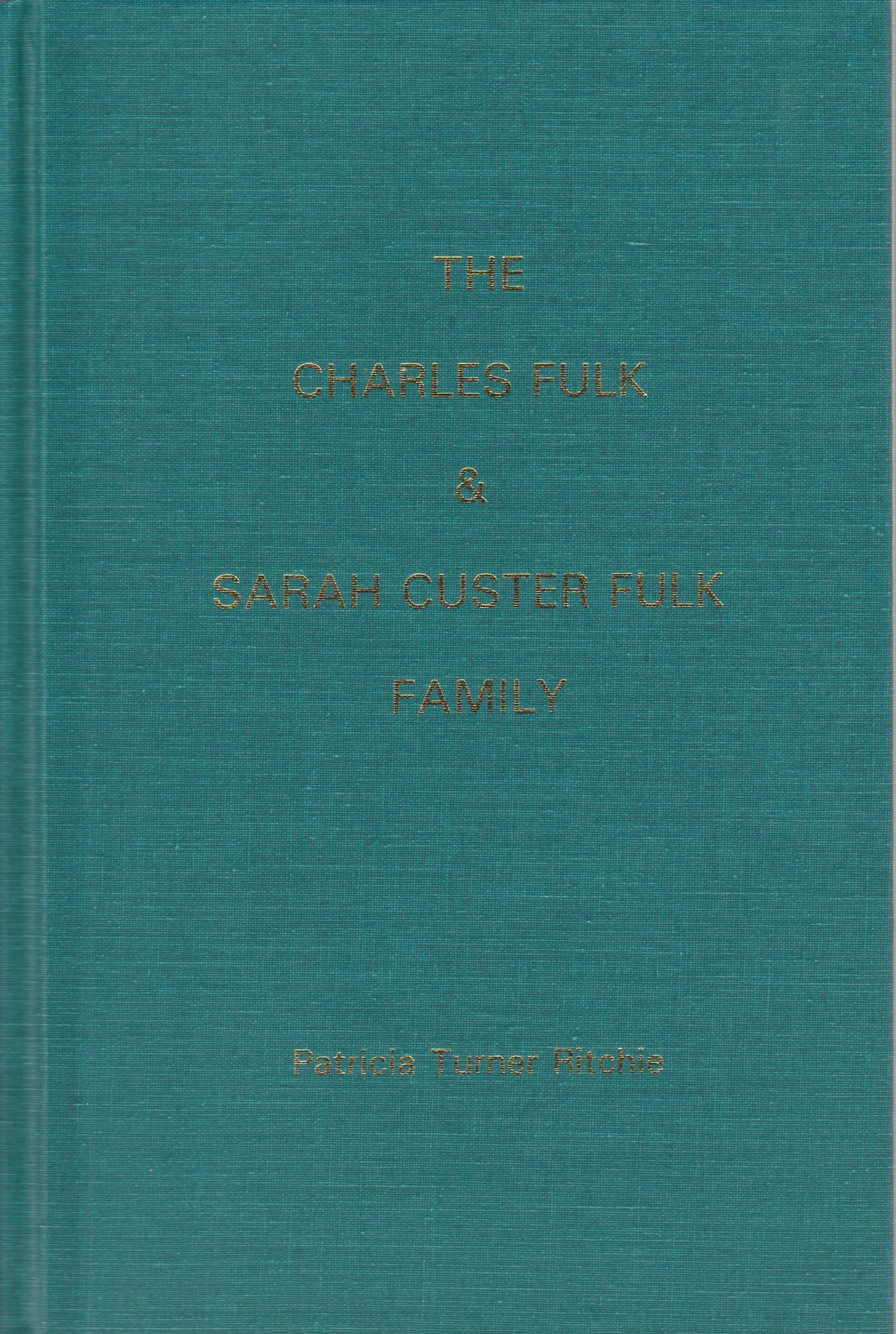Charles Fulk & Sarah Custer Family, The