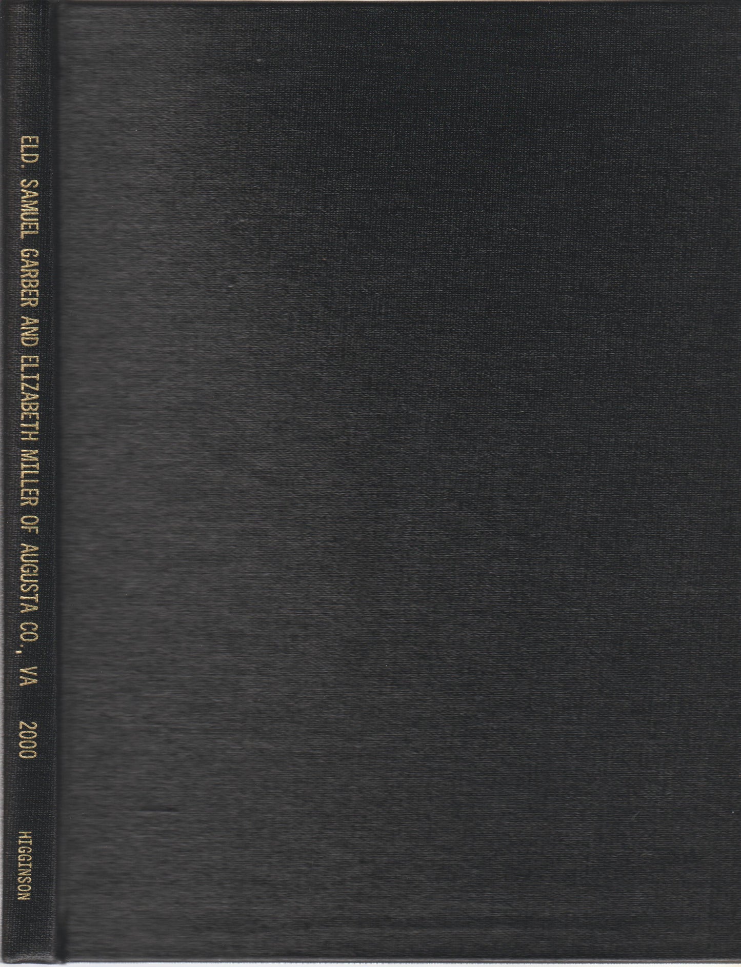 Eld. Samuel Garber & Elizabeth Miller of August Co. Va.