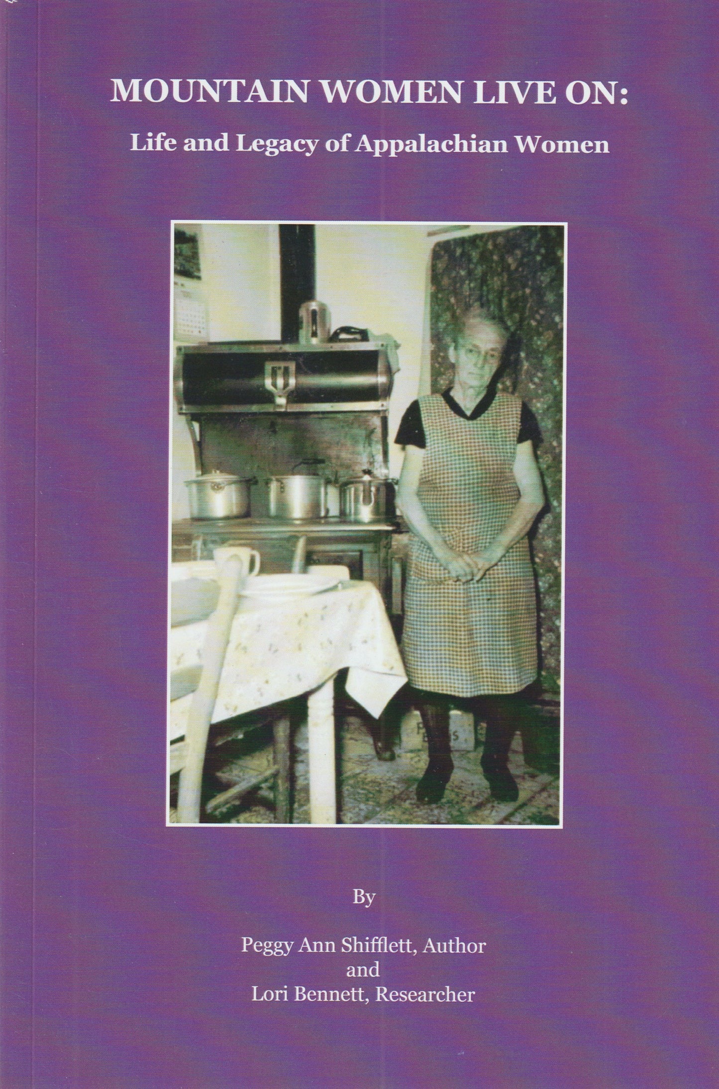 Mountain Women Live On: Life and Legacy of Appalachian Women