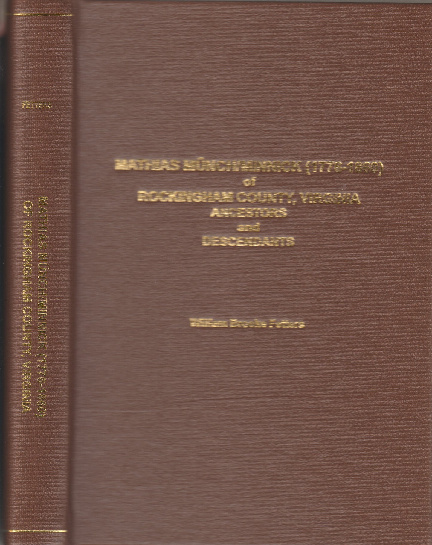 Mathias Münch/Minnick (1776-1860) of Rockingham County, Virginia: Ancestors and Descendants