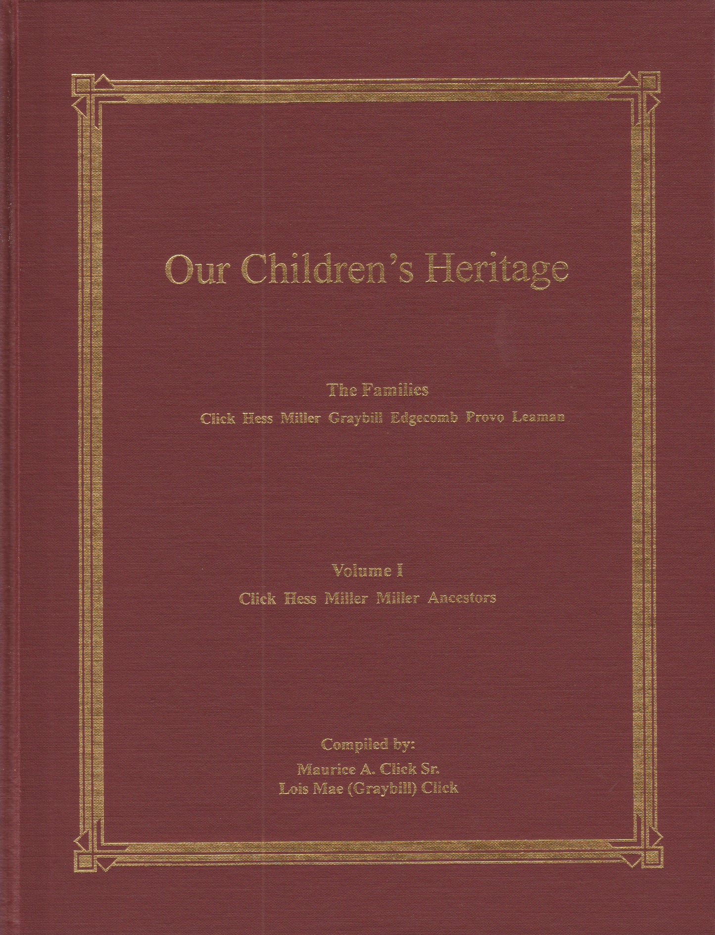 Our Children's Heritage - The Families of Click Hess Miller Ancestors