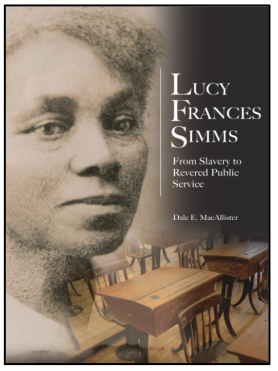 Lucy Frances Simms: From Slavery to Revered Public Service
