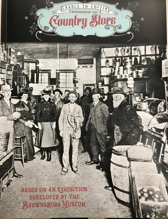 Cradle to Coffin: Remembering the Country Store