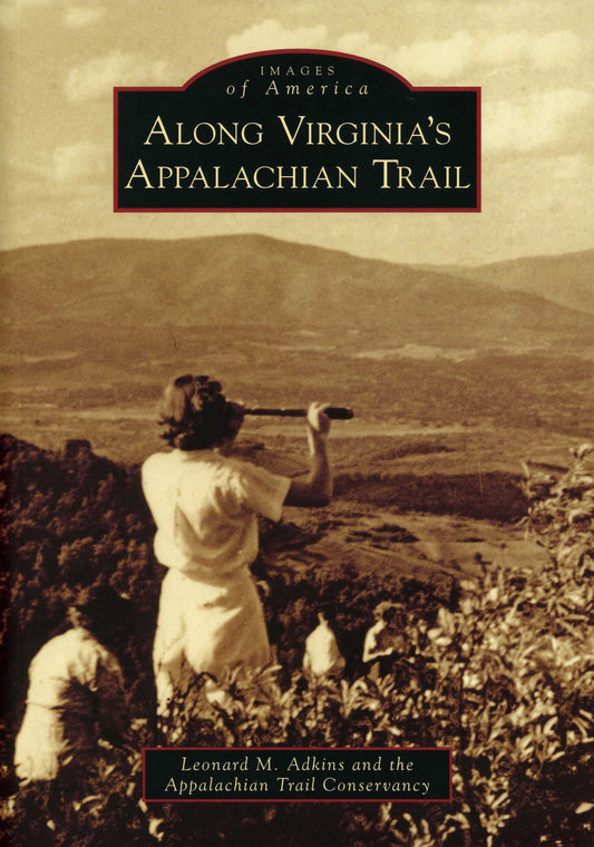 Images of America:  Along Virginia's Appalachian Trail