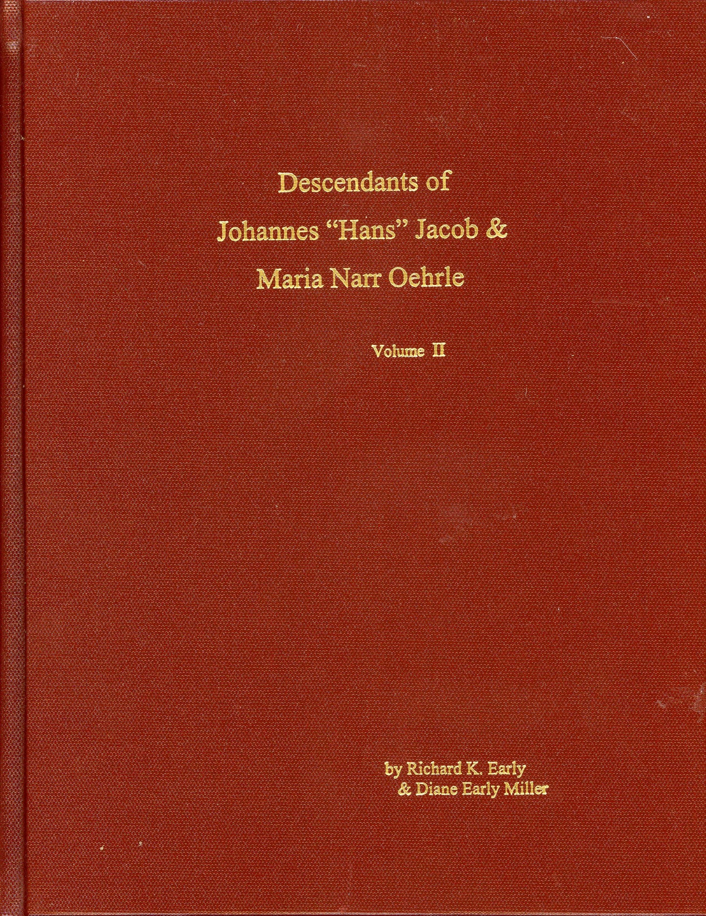 Descendants of Johannes "Hans" Jacob & Maria Naarr Oehrle, Vol. 2