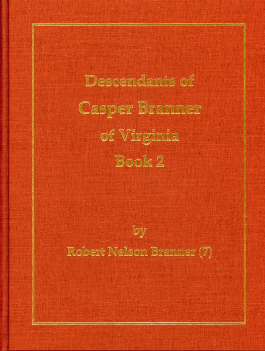 Descendants of Casper Branner of Virginia - Book 2