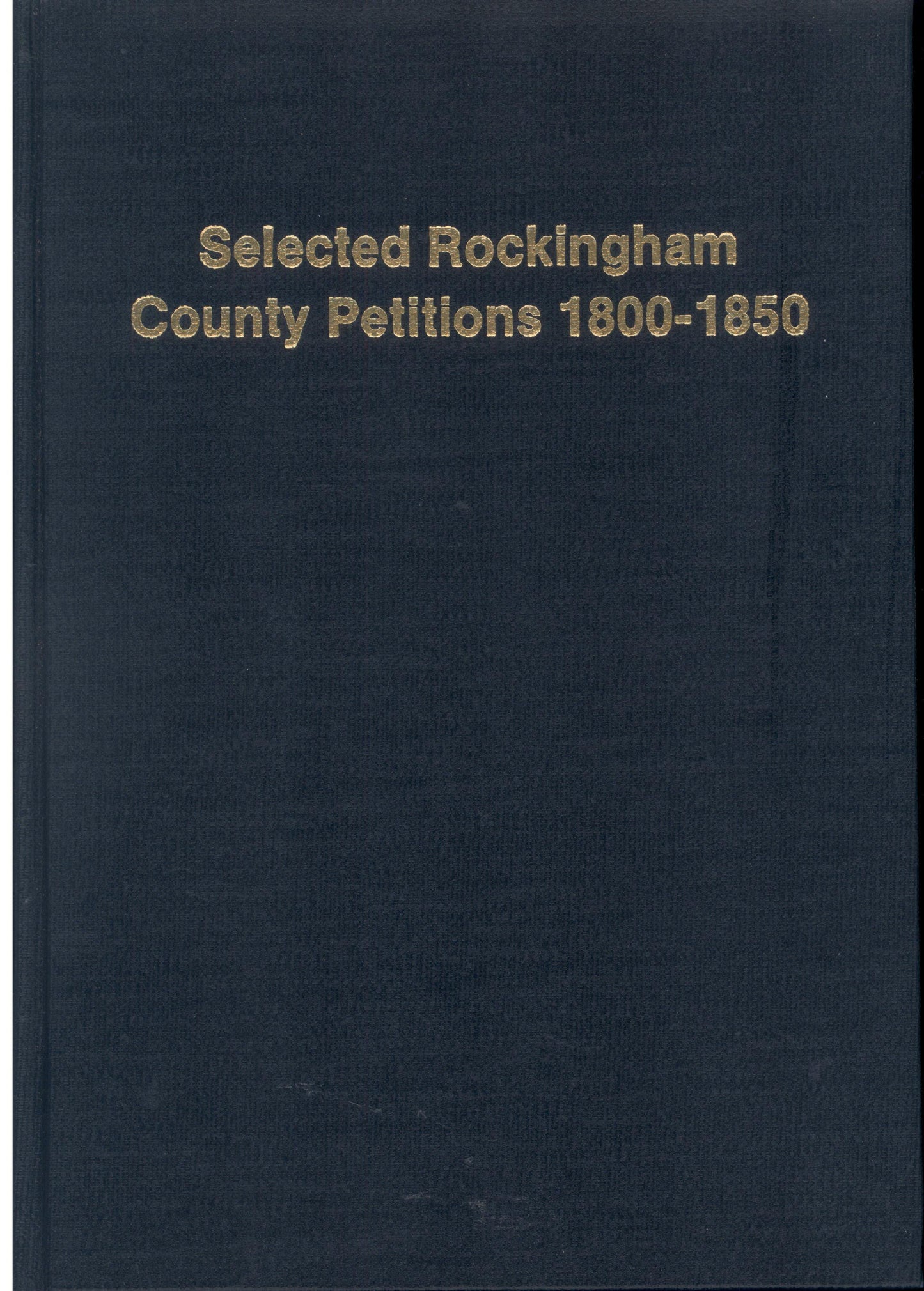 Selected Rockingham County Petitions 1800-1850