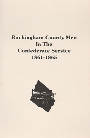 Rockingham Co. Men in the Confederate Service 1861-1865