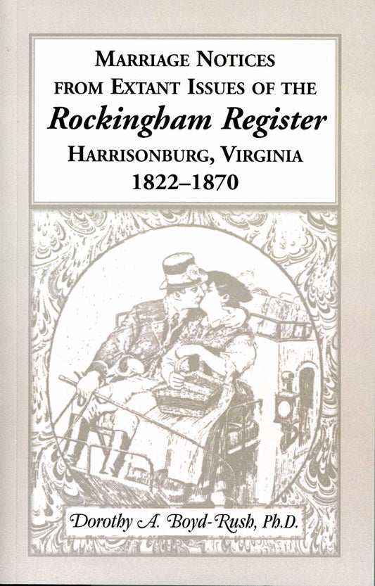 Marriage Notices from the "Rockingham Register" - 1822-1870