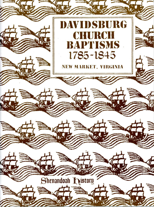 Davidsburg Church Baptisms 1785-1845 New Market, Va