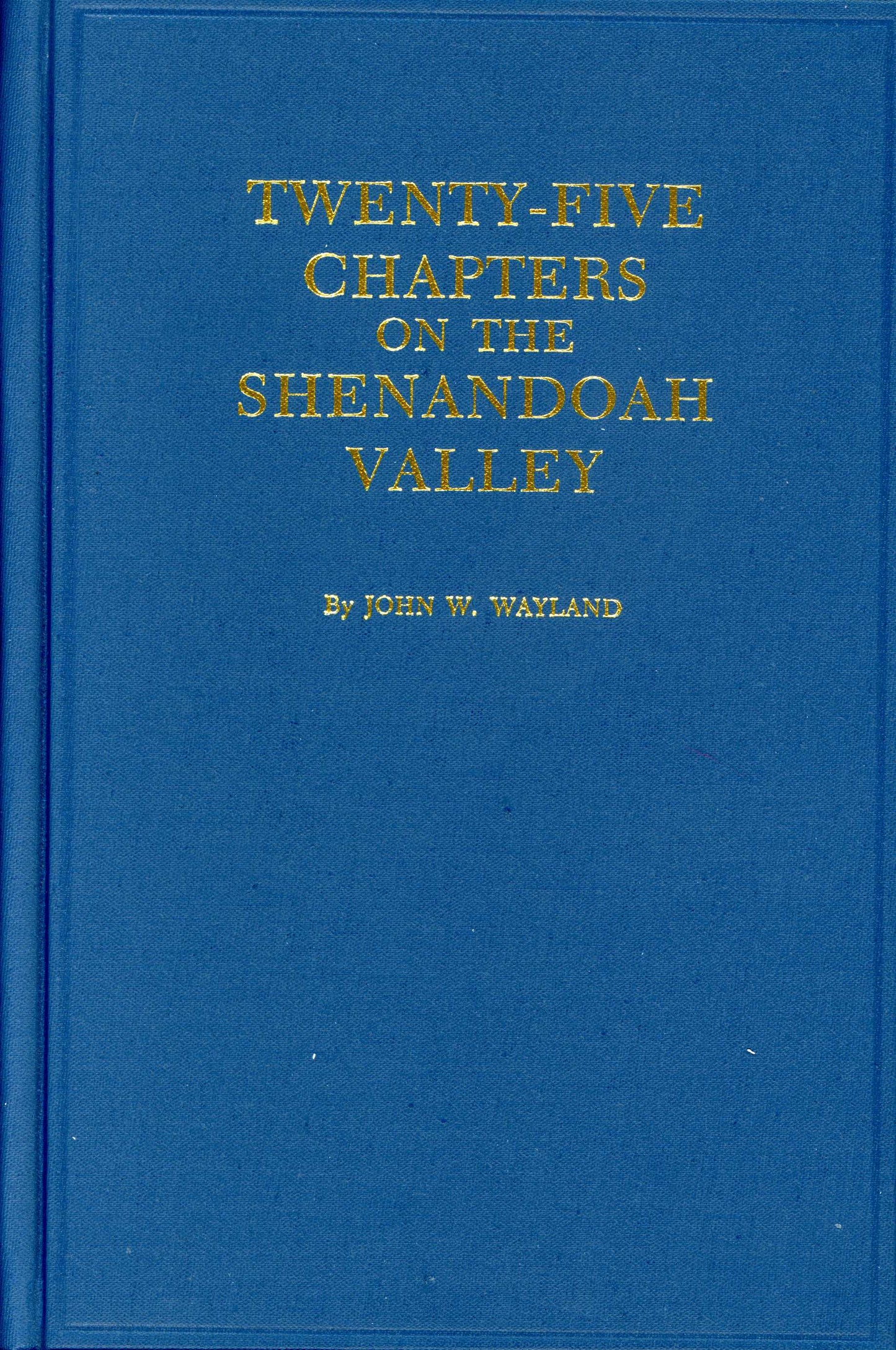 Twenty-five Chapters on the Shenandoah Valley