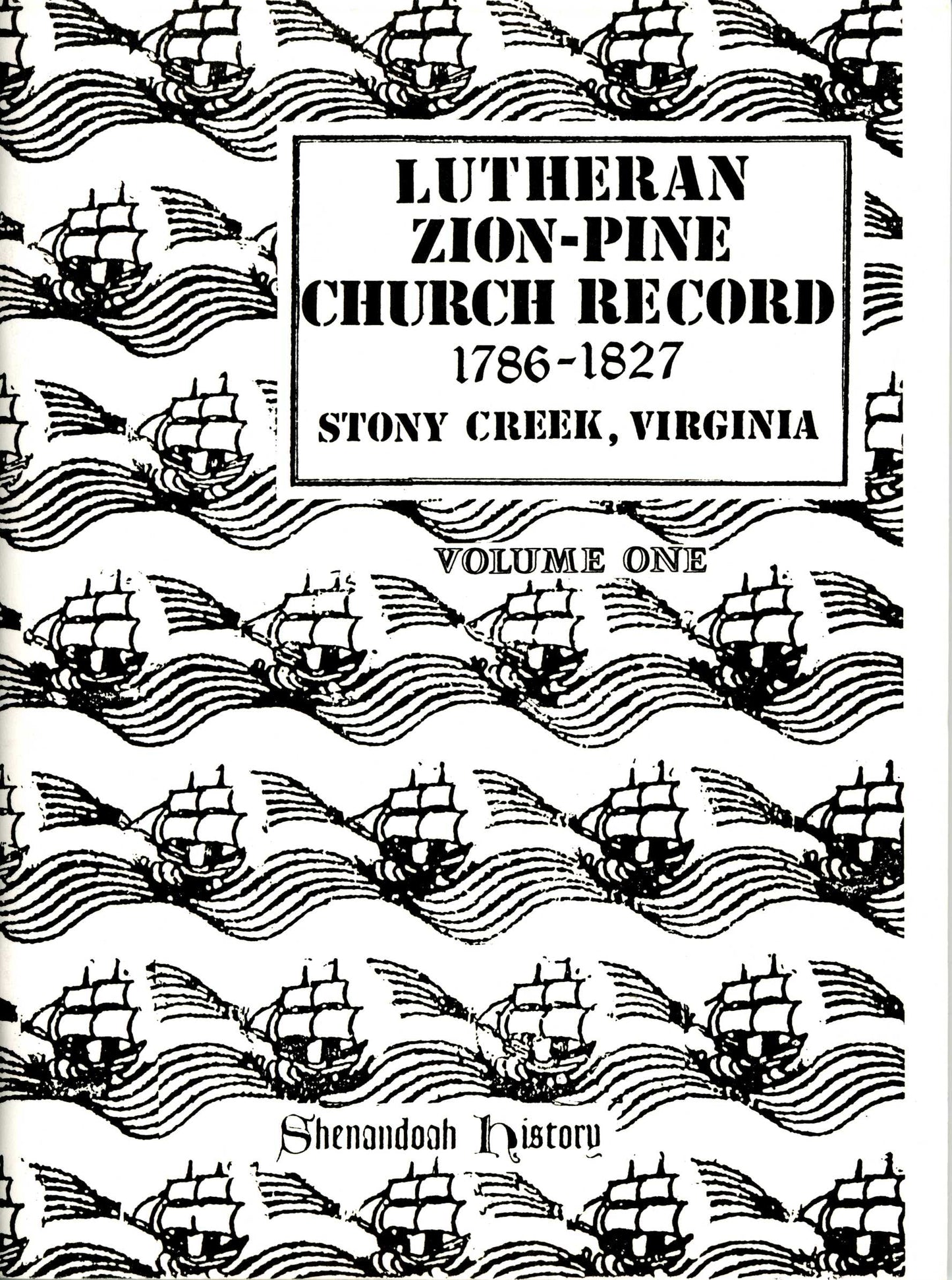 Lutheran Zion-Pine Church Record, Stony Creek Va. (2 volumes)