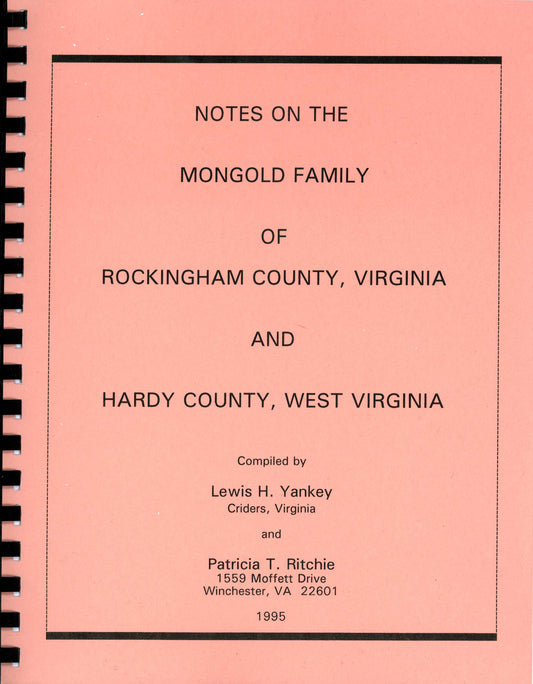 Notes on The Mongold Family of Rockingham Co., VA and Hardy Co., WVA