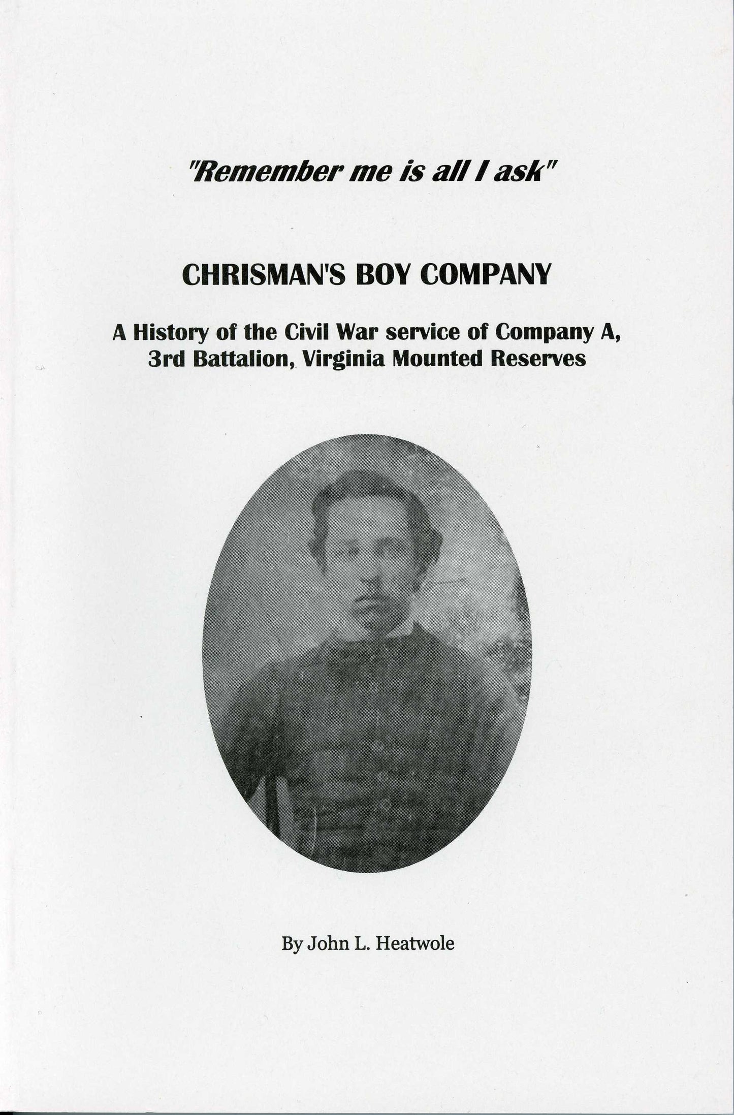 Chrisman's Boy Company: Remember me is all I ask