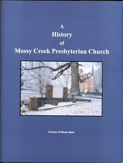 History of Mossy Creek Presbyterian Church, A