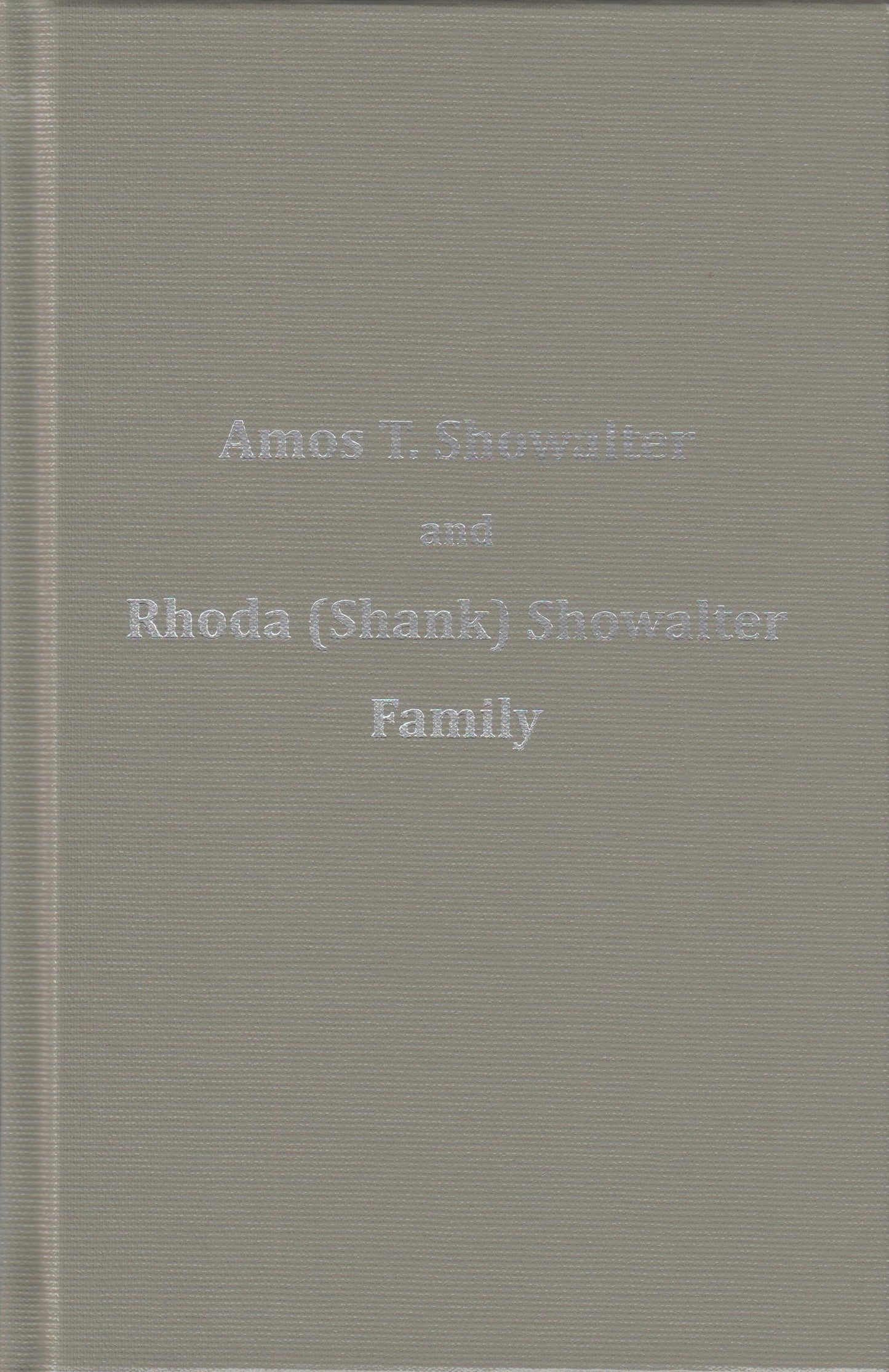 Amos T. Showalter and Rhoda (Shank) Showalter Family