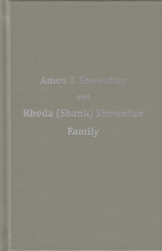 Amos T. Showalter and Rhoda (Shank) Showalter Family