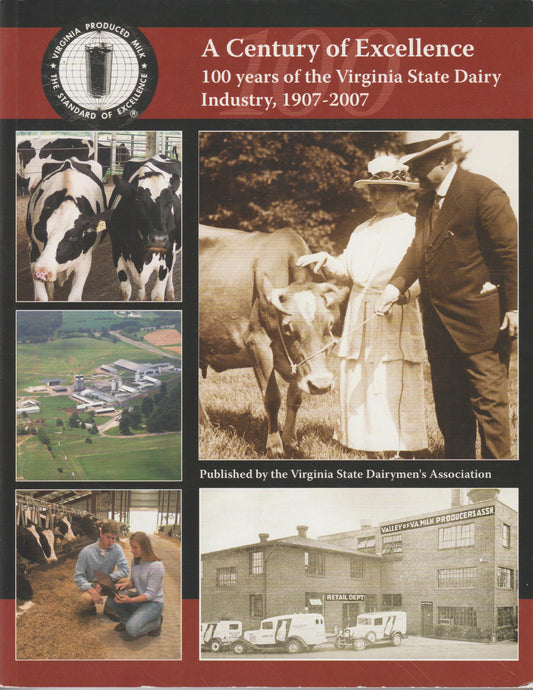 A Century of Excellence - 100 Years of the Virginia State Dairy Industry, 1907-2007