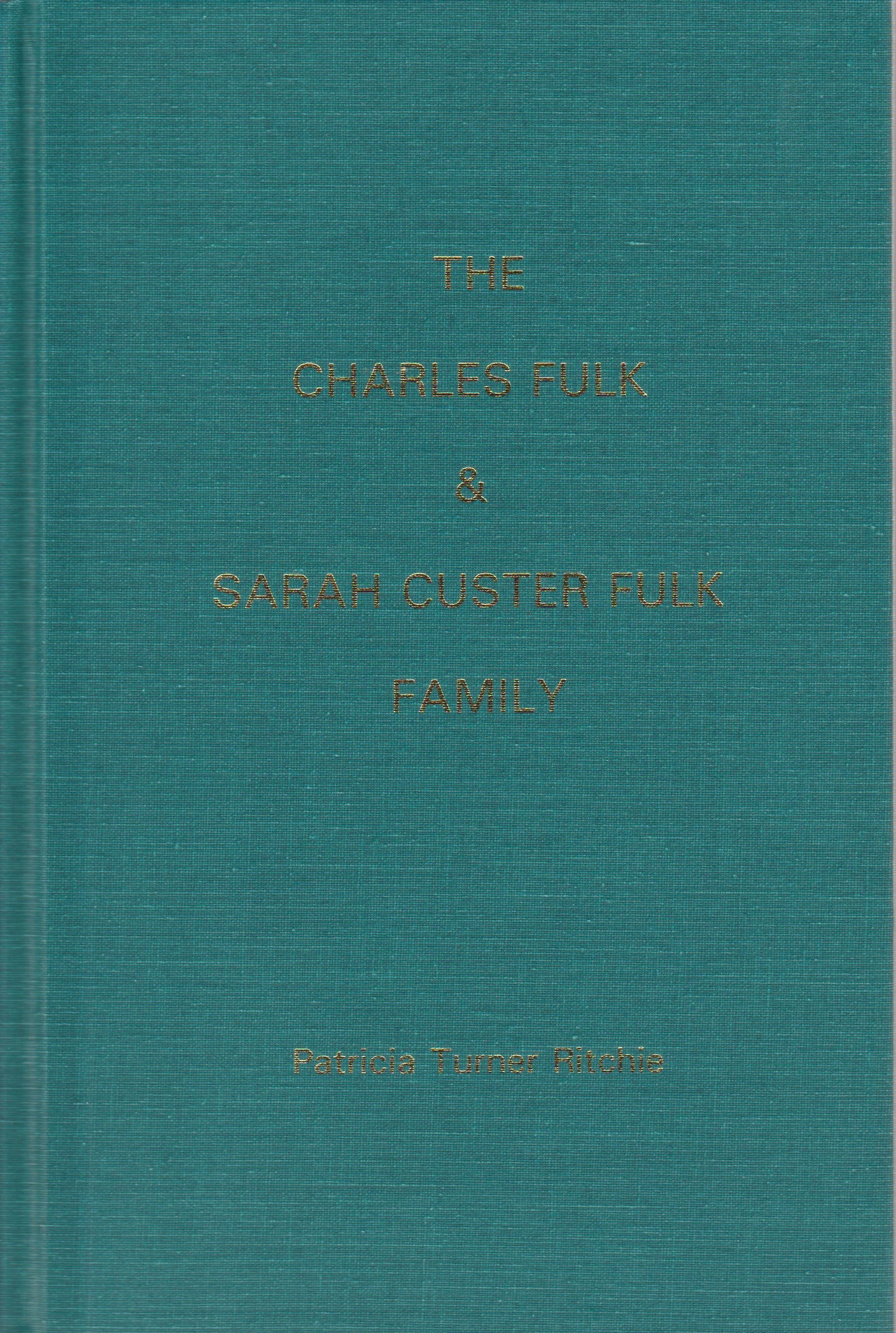 Charles Fulk & Sarah Custer Family, The