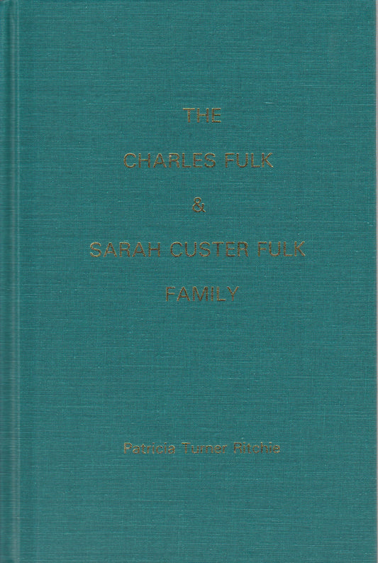 Charles Fulk & Sarah Custer Family, The