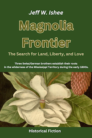Magnolia Frontier: The Search for Land, Liberty, and Love (hard cover)