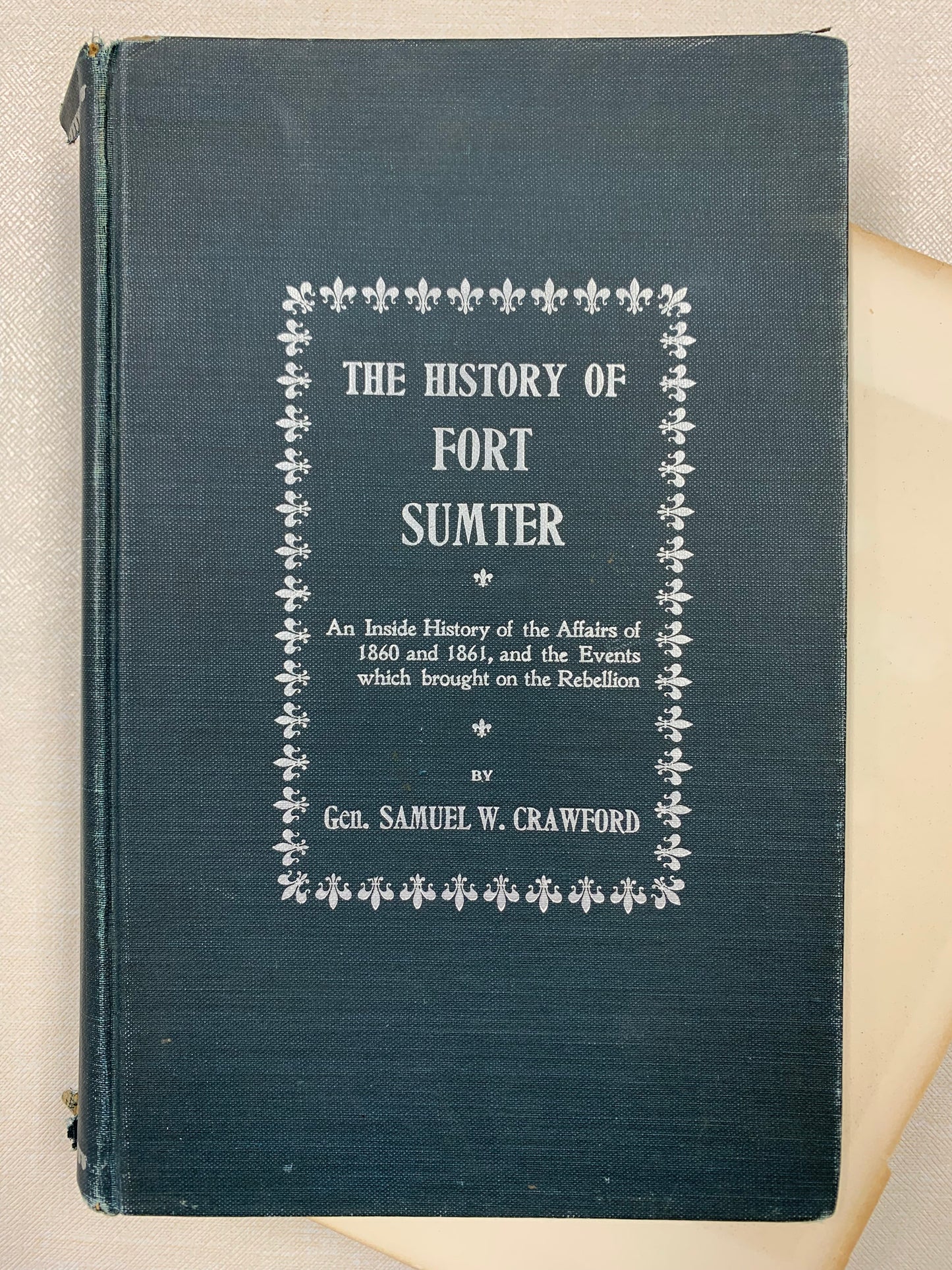 Used-The History of Fort Sumter by Gen. Samuel W. Crawford (Used, Rare Book)
