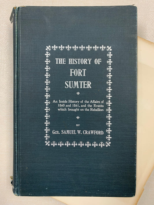 Used-The History of Fort Sumter by Gen. Samuel W. Crawford (Used, Rare Book)