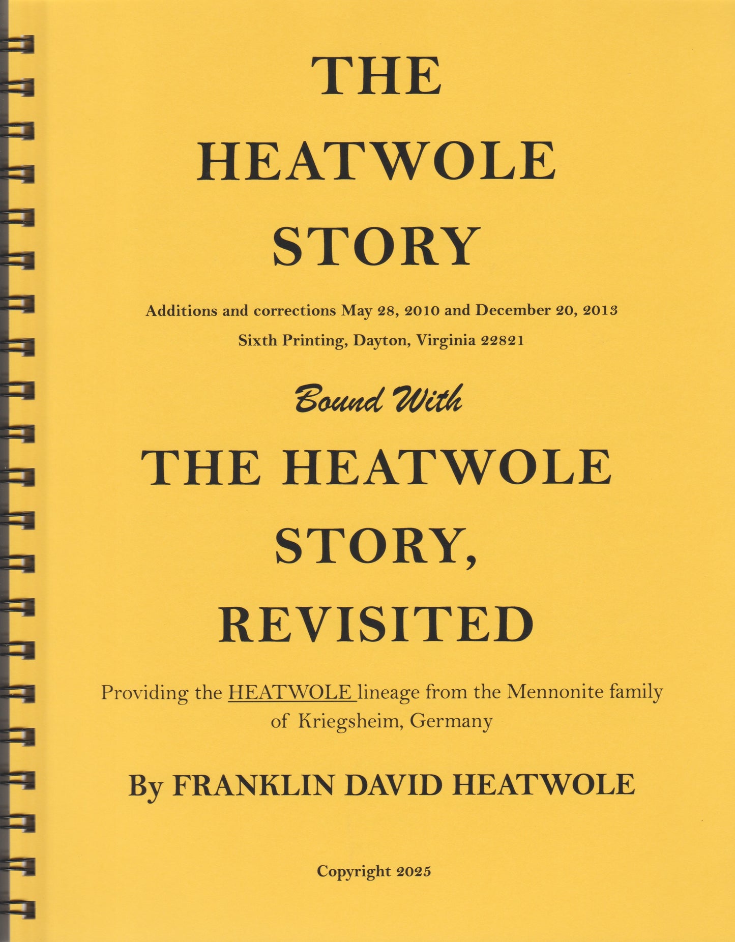 Heatwole Story, The PLUS Heatwole Story, Revisited