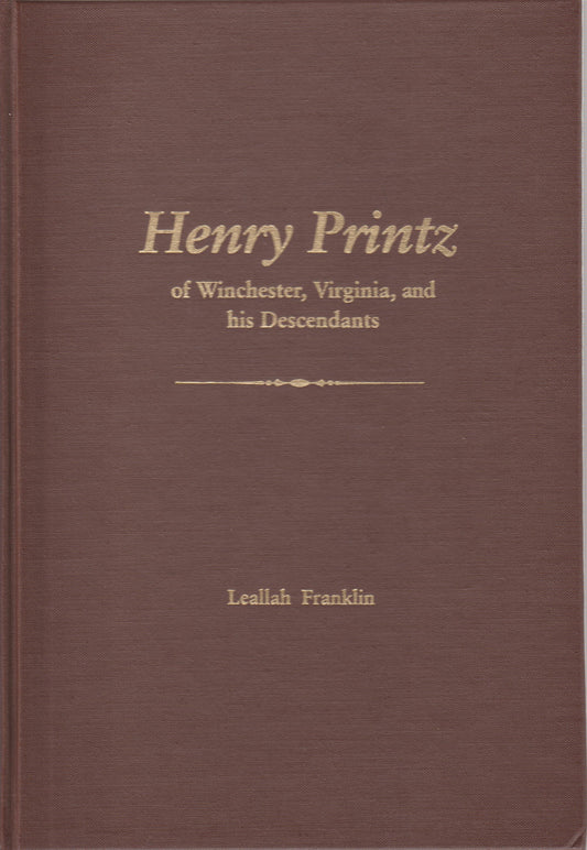 Henry Printz of Winchester, Virginia, and his Descendants