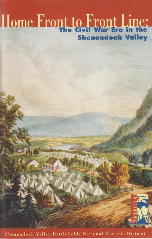 Home Front to Front Line: The Civil War Era in the Shenandoah Valley