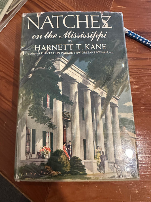 Natchez on the Mississippi -- Rare, Signed First Edition