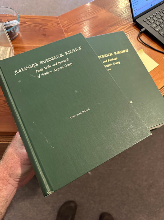 Johannes Friederick Kirshof, Early Settler and Patriarch of Northern Augusta County -- 2 Volume set