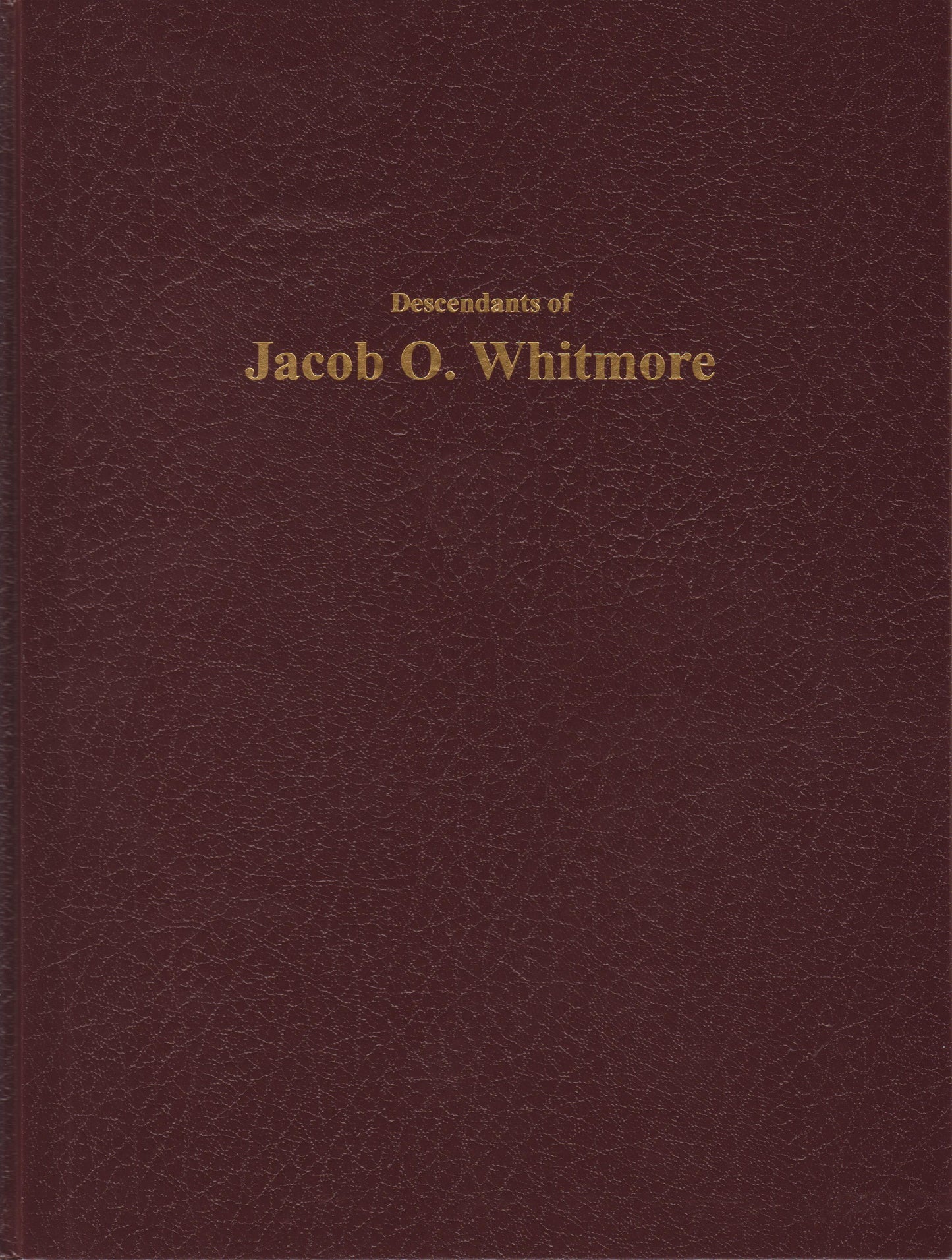 Descendants of Jacob O. Whitmore