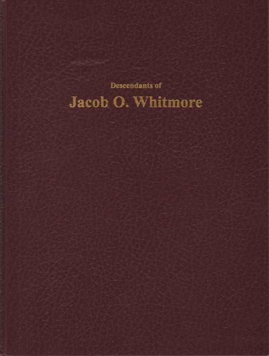 Descendants of Jacob O. Whitmore