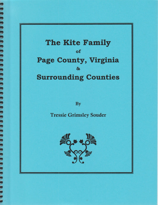 Kite Family of Page County, Virginia & Surrounding Counties, The