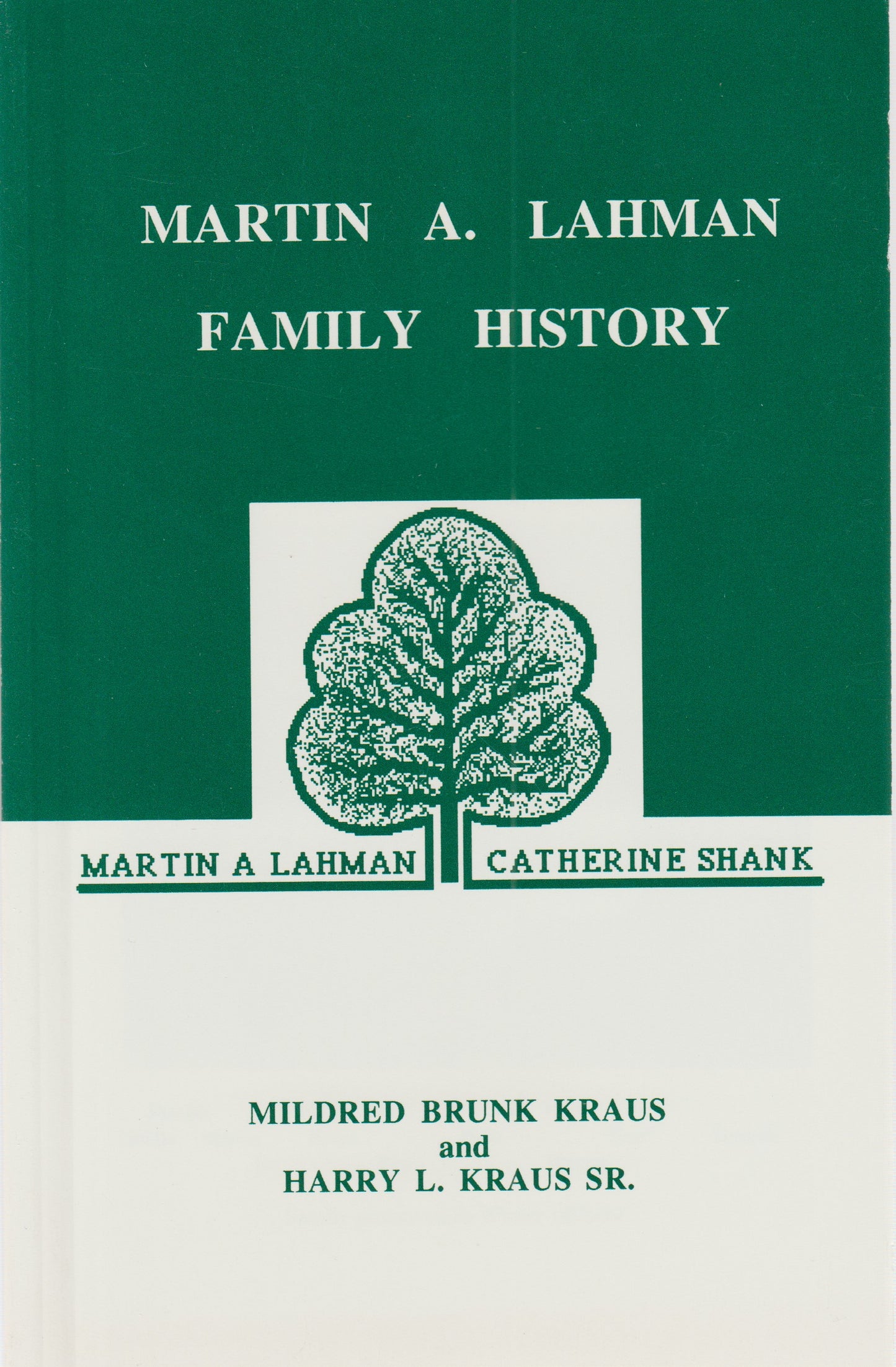 Martin A. Lahman Family History