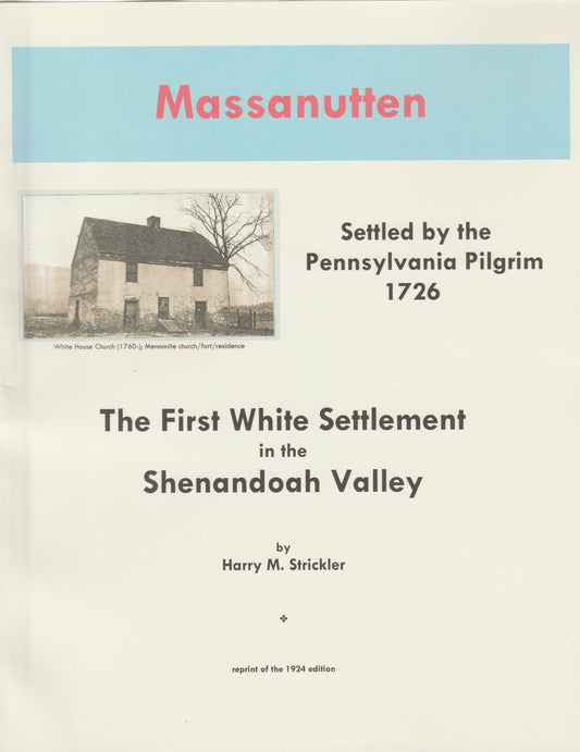 Massanutten:  The First White Settlement in the Shenandoah Valley 1726