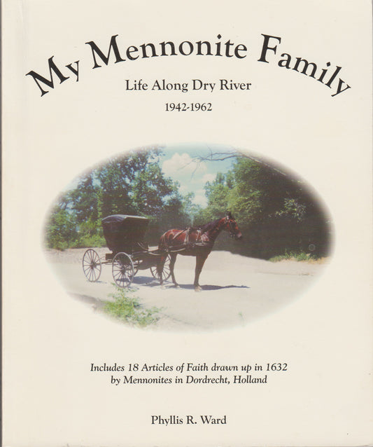 Used-My Mennonite Family; Life Along Dry River 1942-1962