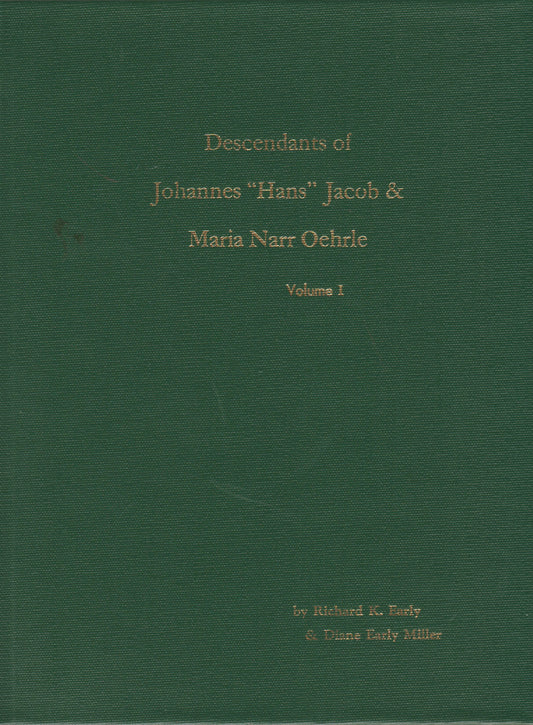 Descendants of Johannes "Hans" Jacob & Maria Naarr Oehrle, Vol. 1