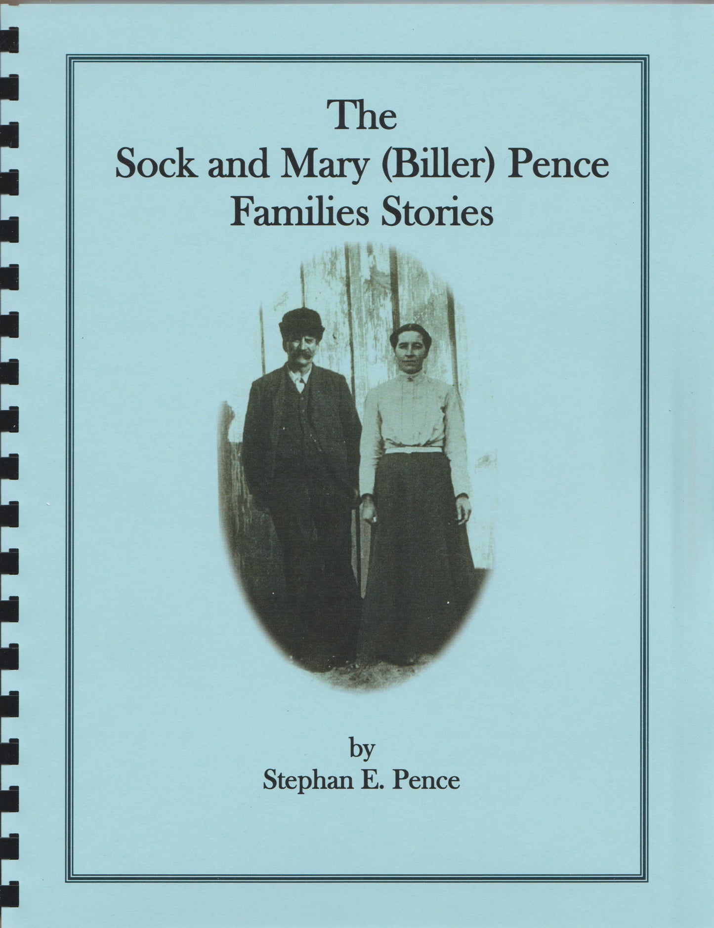 Sock and Mary (Biller) Pence Families Stories, The
