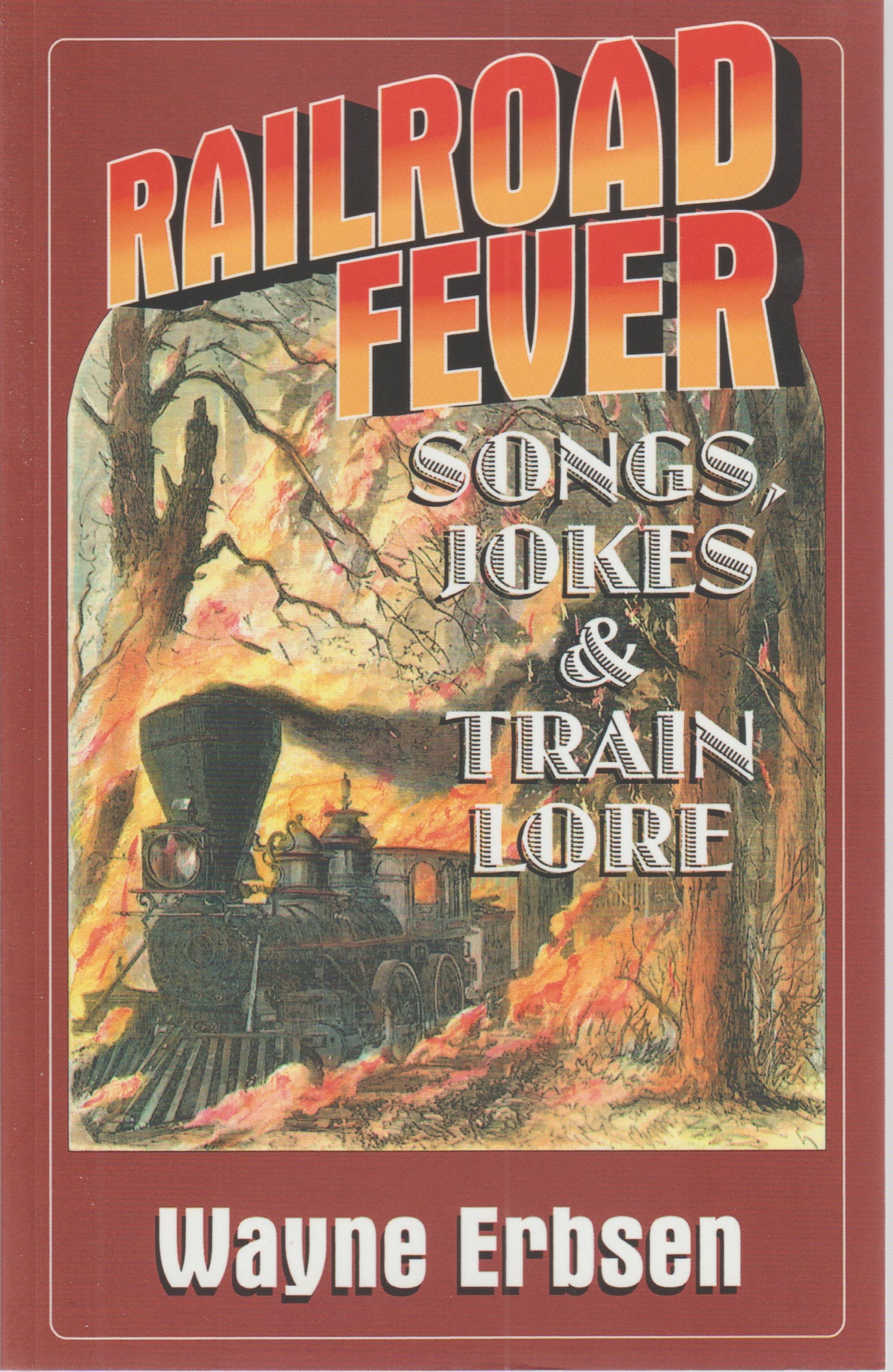 Railroad Fever - Songs, Jokes & Train Lore