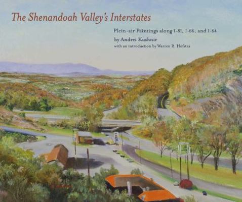 The Shenandoah Valley's Interstates: Plein-Air Paintings Along I-81, I-66, and I-64