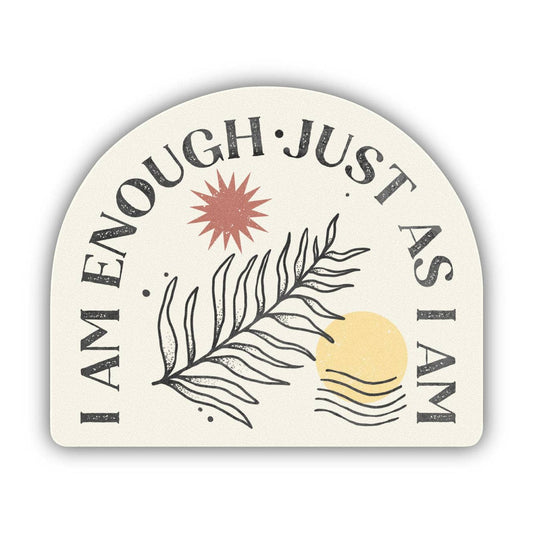 Sticker - I Am Enough Just As I Am