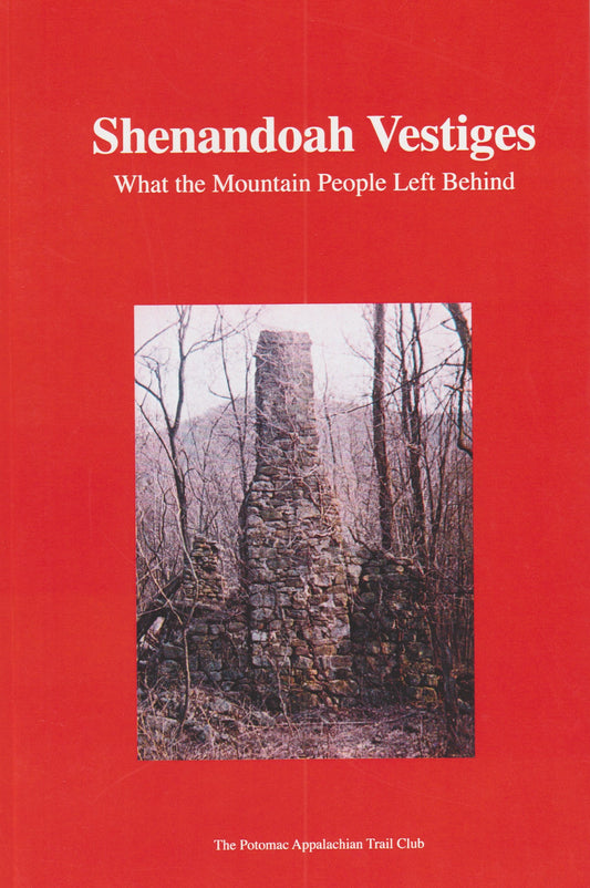 Shenandoah Vestiges; What Mountain People Left Behind