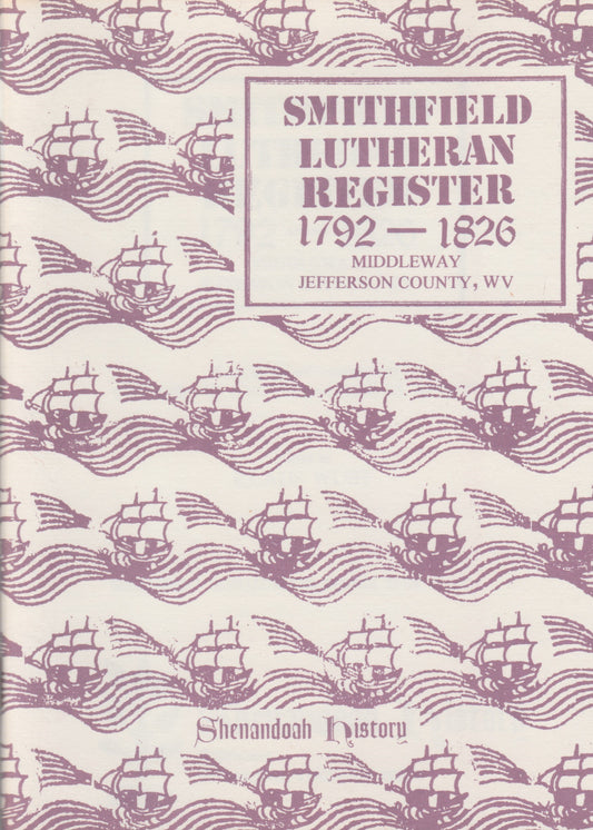 Smithfield Lutheran Register 1792-1826 - Middleway, Jefferson County, W.Va..