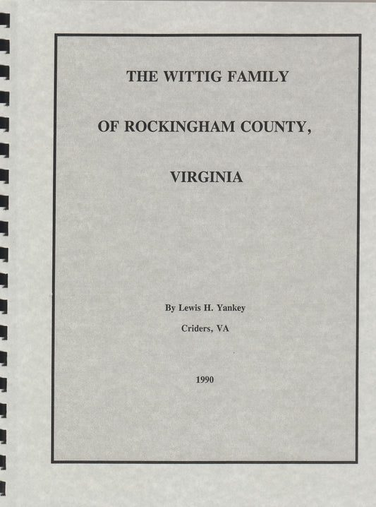 Wittig Family of Rockingham Co., Va., The