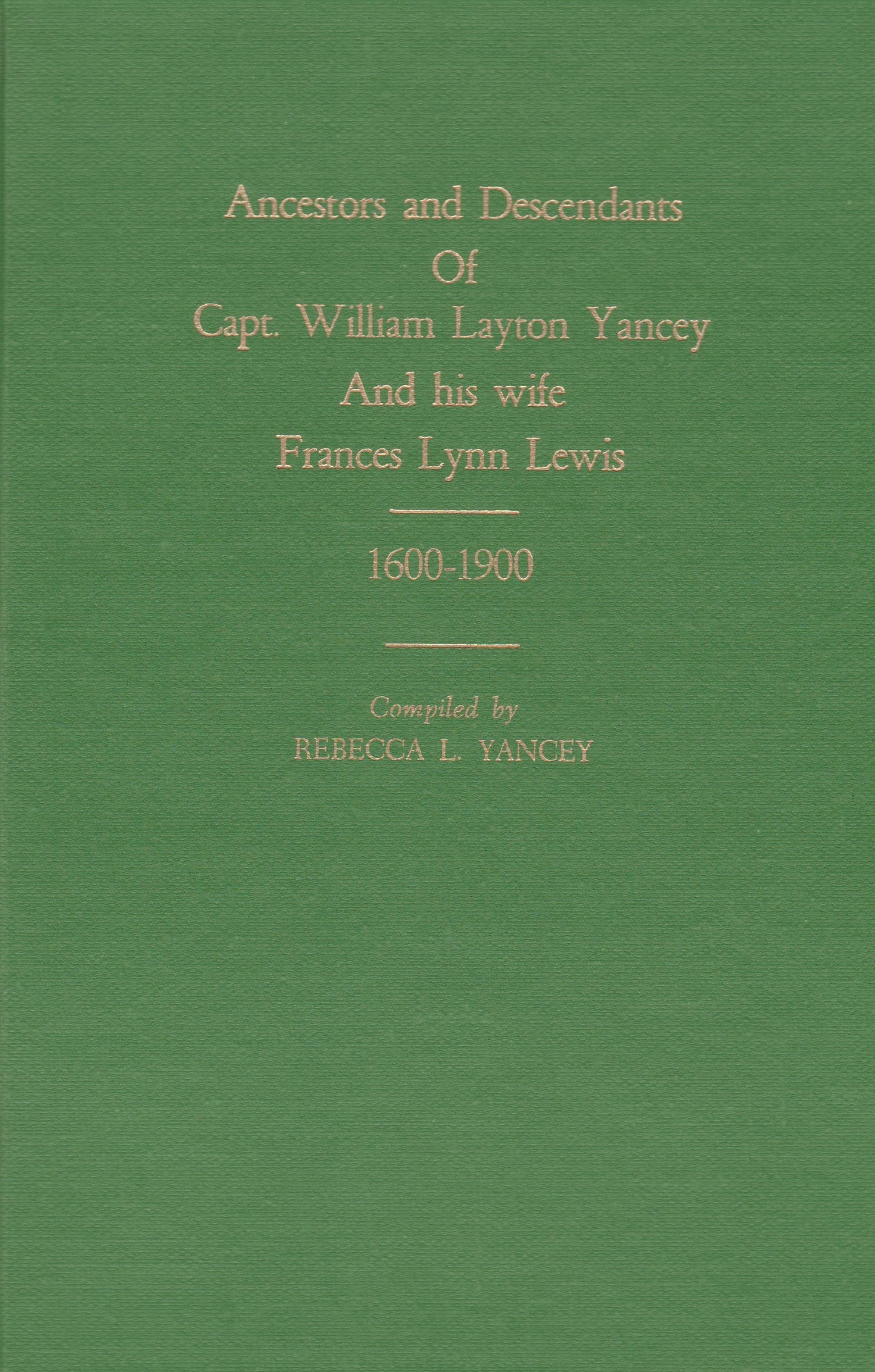 Ancestor & Descendants. Capt.William Layton Yancey & wife Frances Lewis